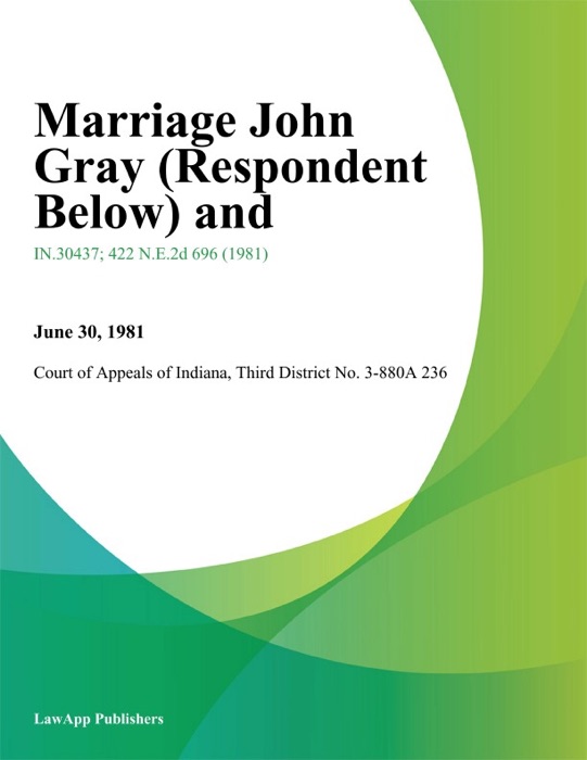 Marriage John Gray (Respondent Below) And