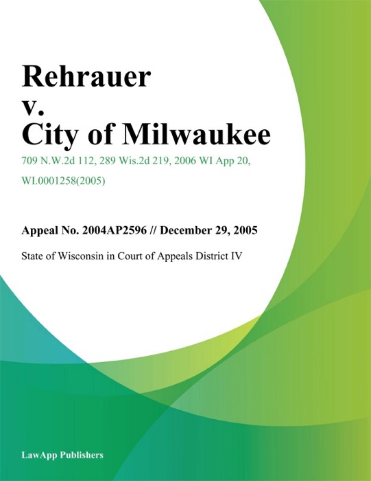Rehrauer V. City Of Milwaukee