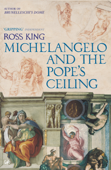 Michelangelo And The Pope's Ceiling - Dr Ross King