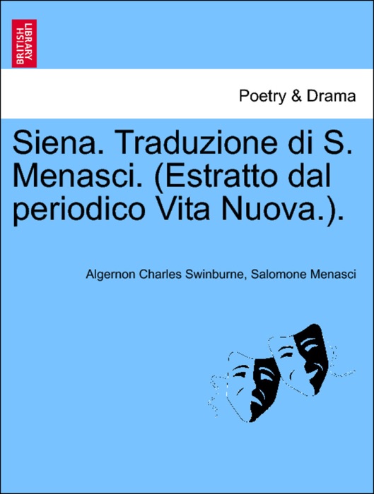 Siena. Traduzione di S. Menasci. (Estratto dal periodico Vita Nuova.).