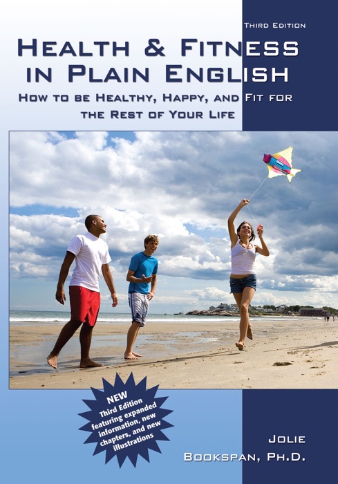 Health & Fitness in Plain English: How to Be Healthy, Happy, and Fit for the Rest of Your Life (Third Edition)