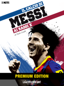 Il calcio di Messi ai raggi X - Alessandro de Calò