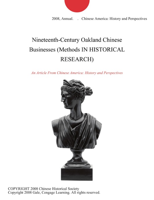 Nineteenth-Century Oakland Chinese Businesses (Methods IN HISTORICAL RESEARCH)