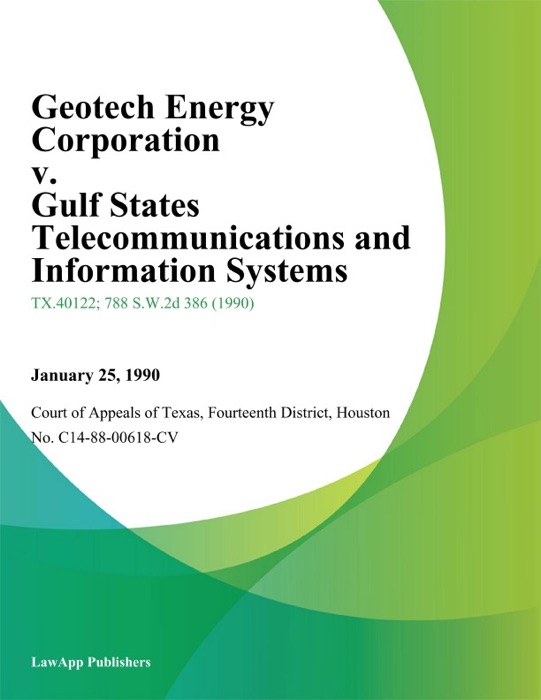 Geotech Energy Corporation v. Gulf States Telecommunications and Information Systems