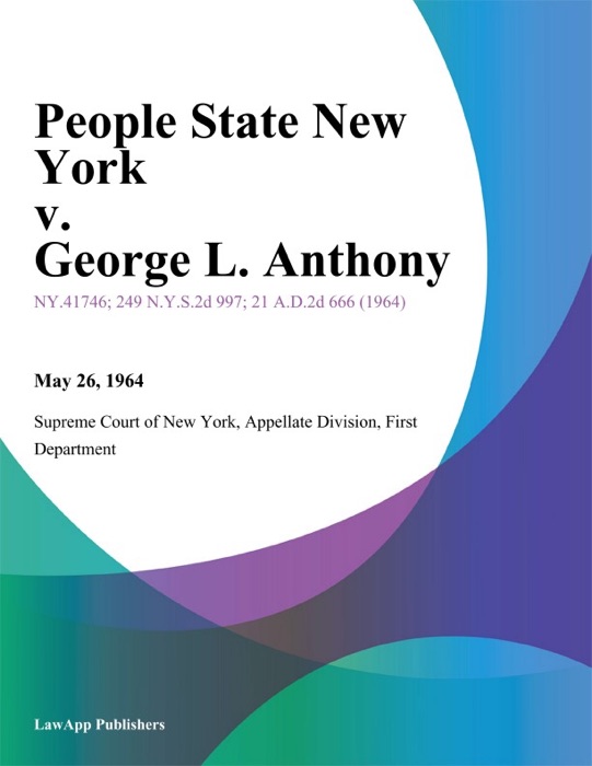 People State New York v. George L. Anthony