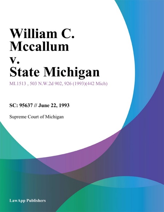 William C. Mccallum v. State Michigan