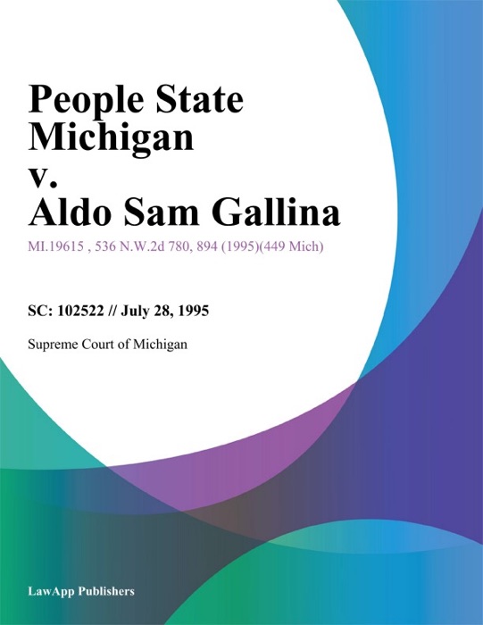 People State Michigan v. Aldo Sam Gallina