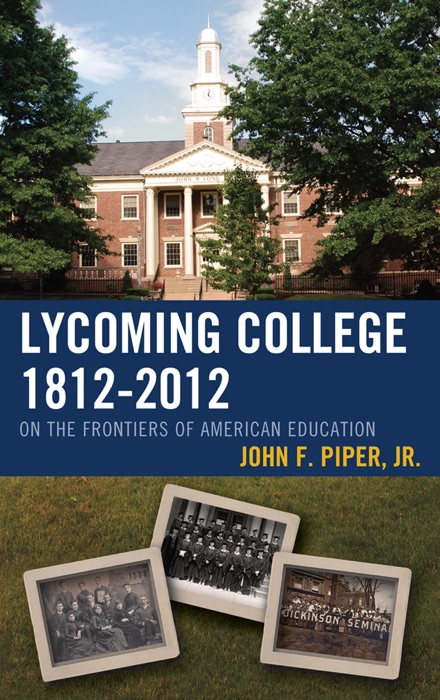 Lycoming College, 1812–2012
