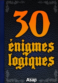30 énigmes logiques - Jean-Michel Maman