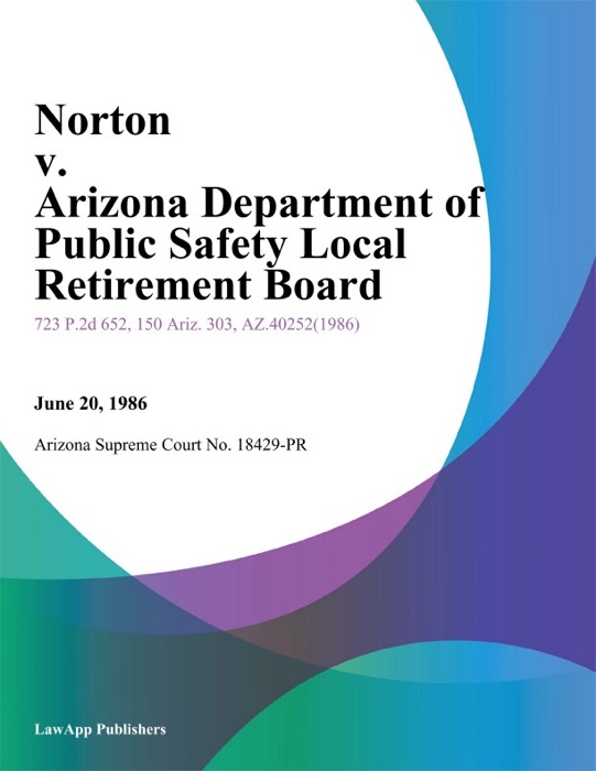 Norton v. Arizona Department of Public Safety Local Retirement Board