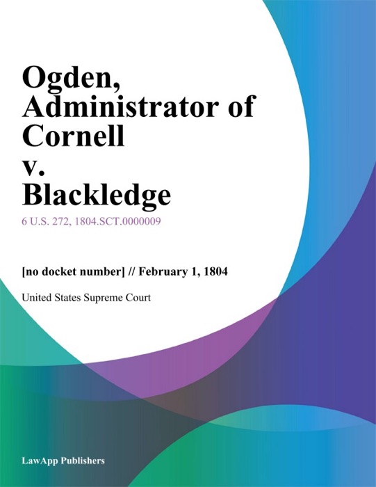 Ogden, Administrator of Cornell v. Blackledge