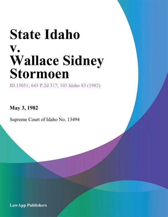 State Idaho v. Wallace Sidney Stormoen