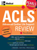 ACLS (Advanced Cardiac Life Support) Review: Pearls of Wisdom, Third Edition - Michael Zevitz, Scott H. Plantz & William G. Gossman