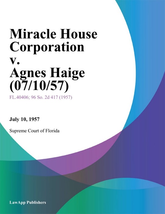 Miracle House Corporation v. Agnes Haige
