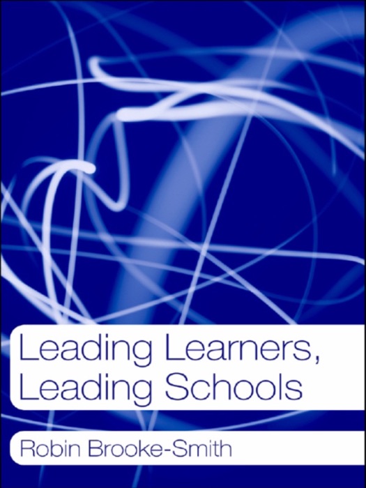 Leading Learners, Leading Schools