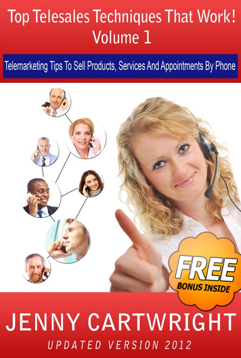 Top Telesales Techniques That Work! Volume 1