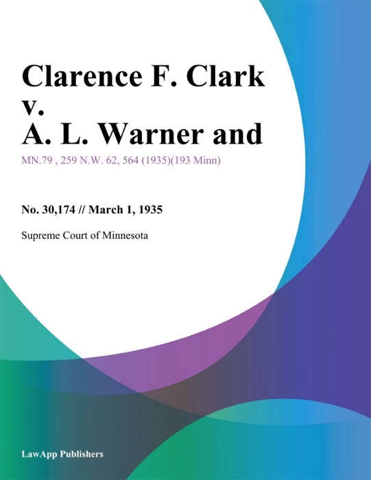 Clarence F. Clark v. A. L. Warner and