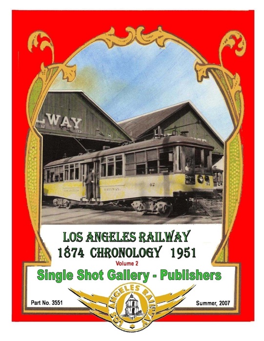 Los Angeles Railway, 1874 Chronology 1951