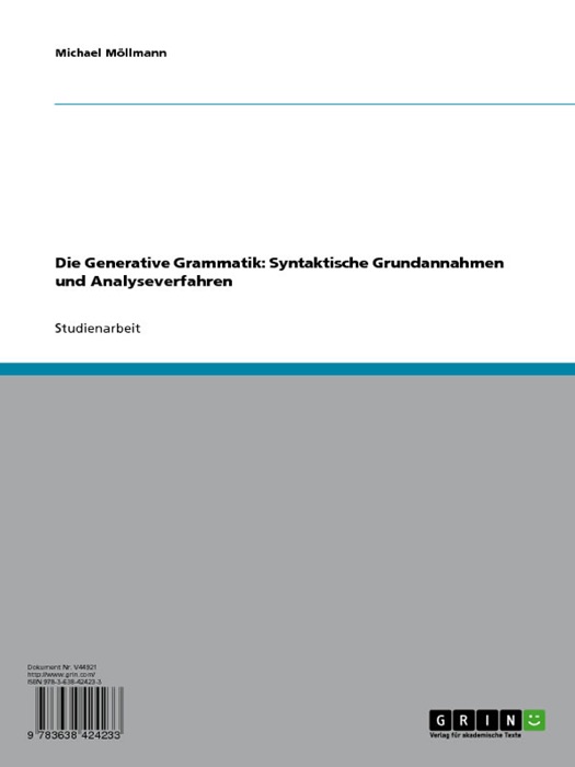 Die Generative Grammatik: Syntaktische Grundannahmen und Analyseverfahren