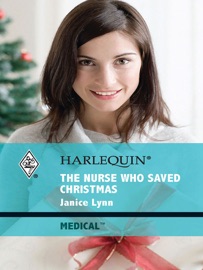 The Nurse Who Saved Christmas - Janice Lynn by  Janice Lynn PDF Download