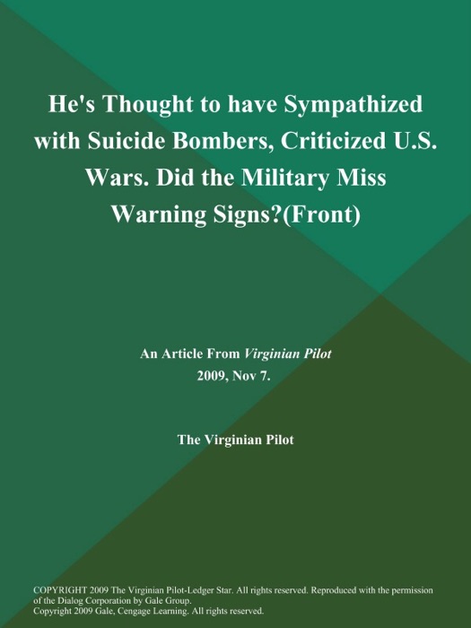 He's Thought to have Sympathized with Suicide Bombers, Criticized U.S. Wars. Did the Military Miss Warning Signs? (Front)