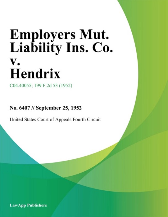 Employers Mut. Liability Ins. Co. v. Hendrix.