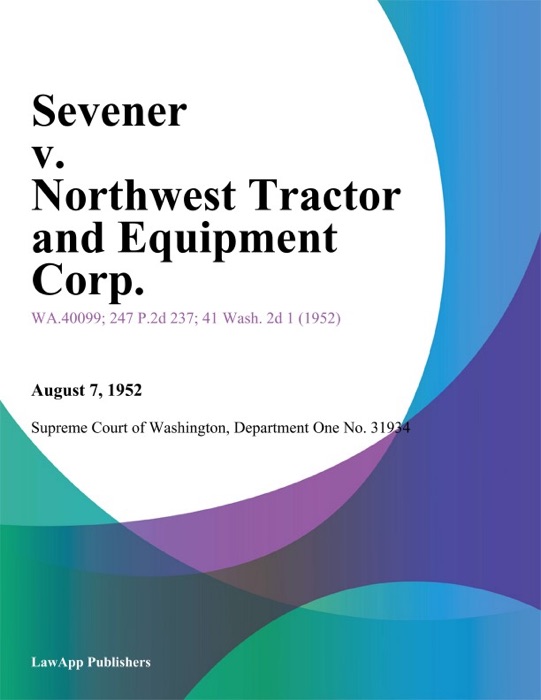 Sevener v. Northwest Tractor and Equipment Corp.