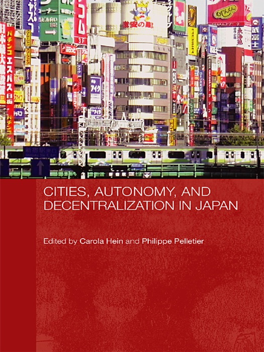 Cities, Autonomy, and Decentralization in Japan