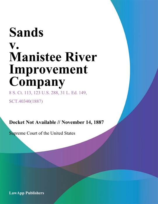 Sands v. Manistee River Improvement Company.