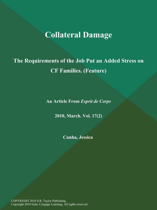 Collateral Damage: The Requirements of the Job Put an Added Stress on CF Families (Feature)