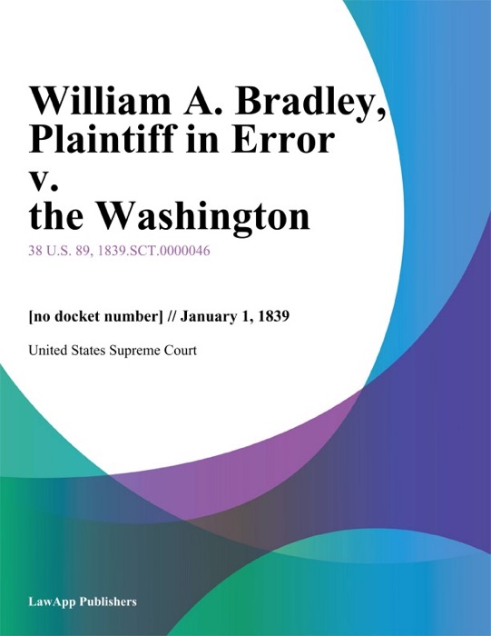 William A. Bradley, Plaintiff in Error v. the Washington