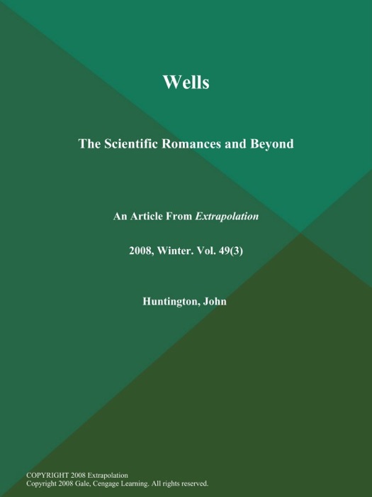 Wells: The Scientific Romances and Beyond