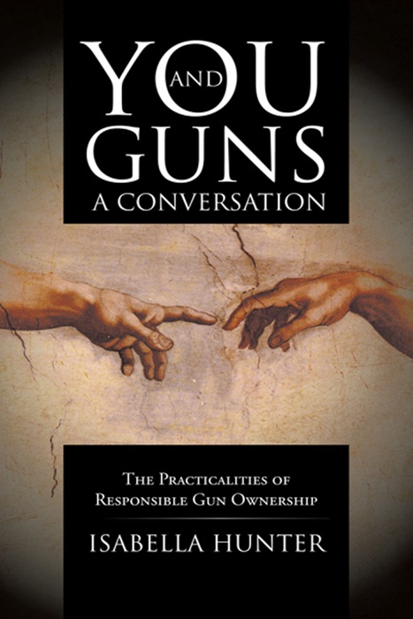 You and Guns: A Conversation