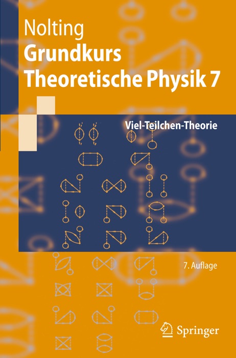 Grundkurs Theoretische Physik 7