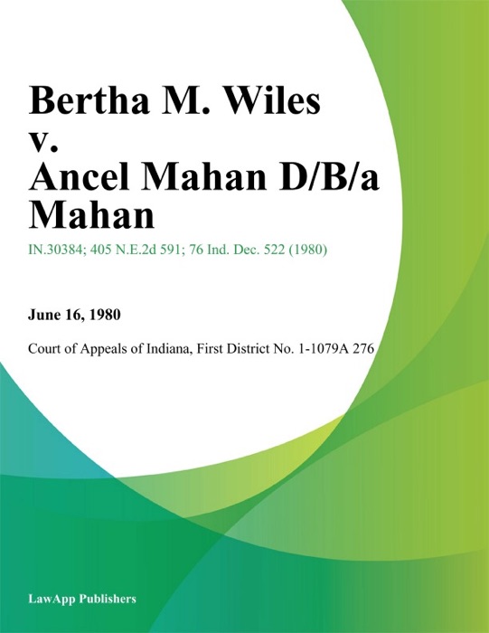 Bertha M. Wiles v. Ancel Mahan D/B/A Mahan
