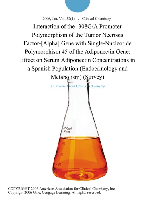 Interaction of the -308G/A Promoter Polymorphism of the Tumor Necrosis Factor-[Alpha] Gene with Single-Nucleotide Polymorphism 45 of the Adiponectin Gene: Effect on Serum Adiponectin Concentrations in a Spanish Population (Endocrinology and Metabolism) (Survey)