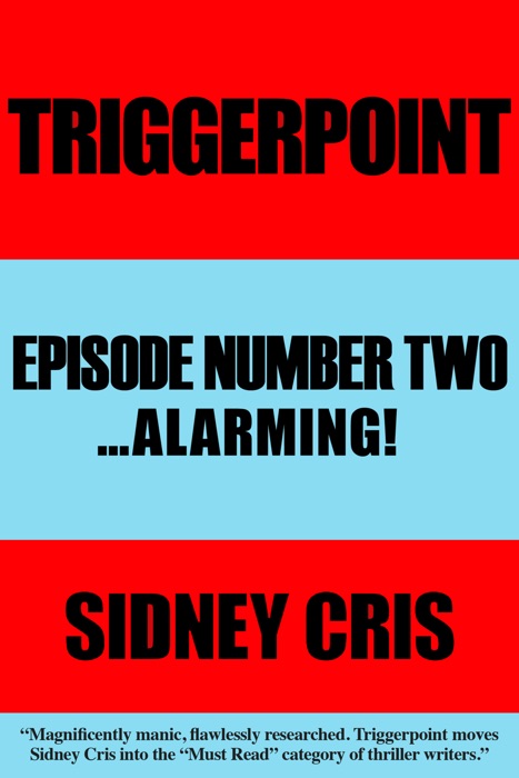 Triggerpoint: Episode Number Two... Alarming!