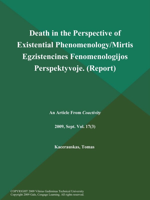 Death in the Perspective of Existential Phenomenology/Mirtis Egzistencines Fenomenologijos Perspektyvoje (Report)