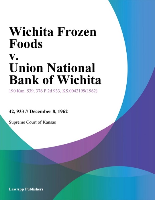 Wichita Frozen Foods v. Union National Bank of Wichita