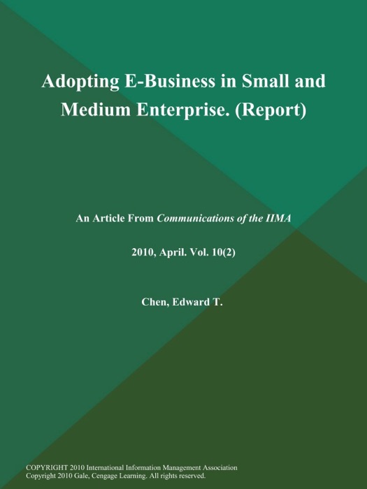 Adopting E-Business in Small and Medium Enterprise (Report)