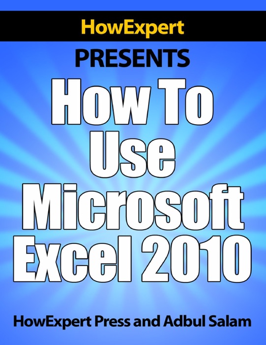 How to Use Microsoft Excel 2010