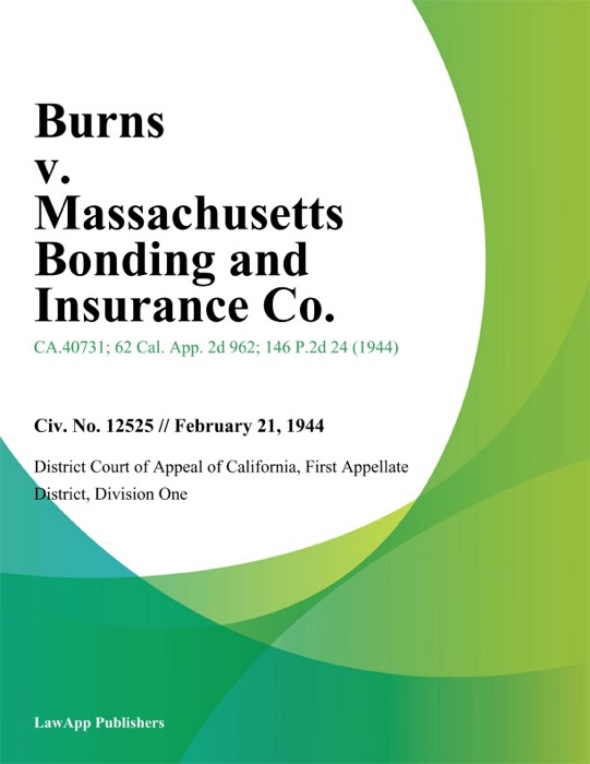 Burns V. Massachusetts Bonding And Insurance Co.