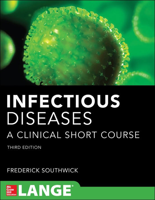 Infectious Diseases: A Clinical Short Course (3rd Edition)