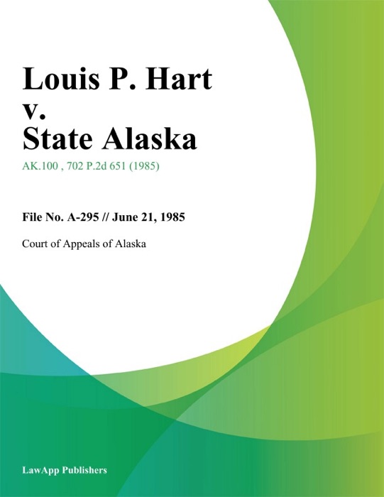 Louis P. Hart v. State Alaska