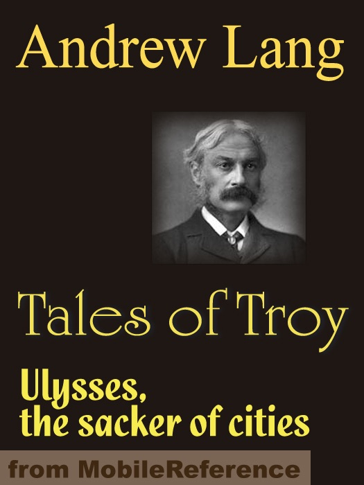 Tales of Troy: Ulysses The Sacker of Cities