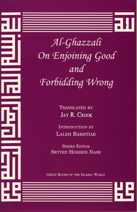 Al-Ghazzali On Enjoining Good and Forbidding Wrong