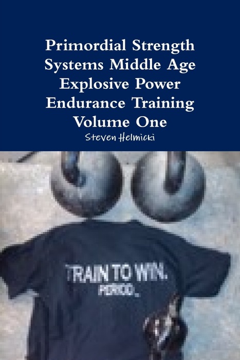 Primordial Strength Systems Middle Age Explosive Power Endurance Training