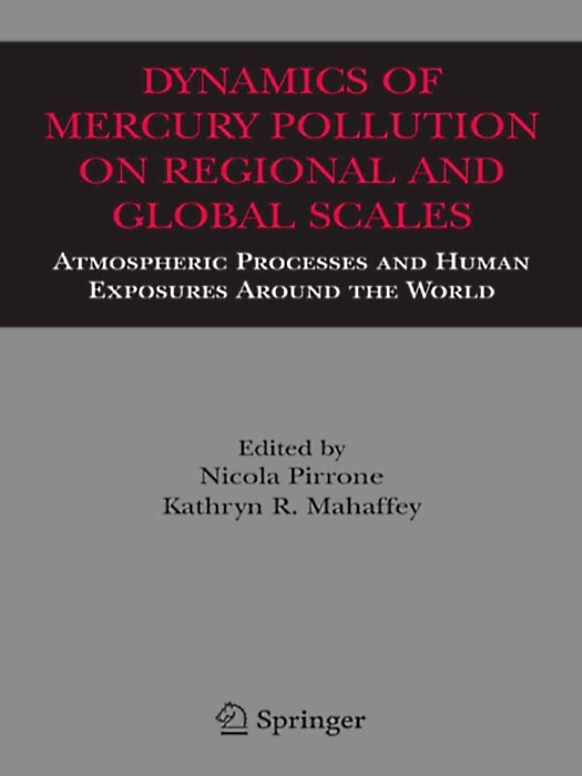 Dynamics of Mercury Pollution on Regional and Global Scales