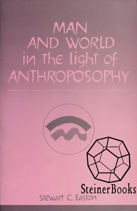 Man and World In the Light of Anthroposophy