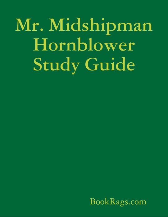 Mr. Midshipman Hornblower Study Guide